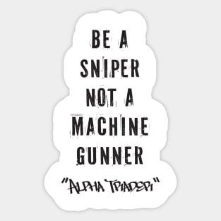 Focus & Patience Quote for Success: Be a Sniper Sticker